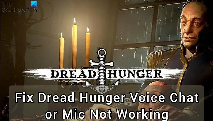 Korkunç Açlık Sesli Sohbeti veya Mikrofonun Çalışmamasını Düzeltin