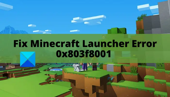 Fix Minecraft Launcher Error 0x803f8001