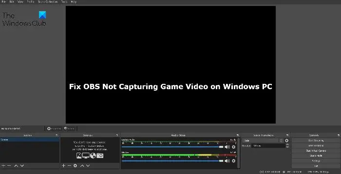 Windows PC'de OBS'nin Oyun Videosunu Yakalamamasını Düzeltme