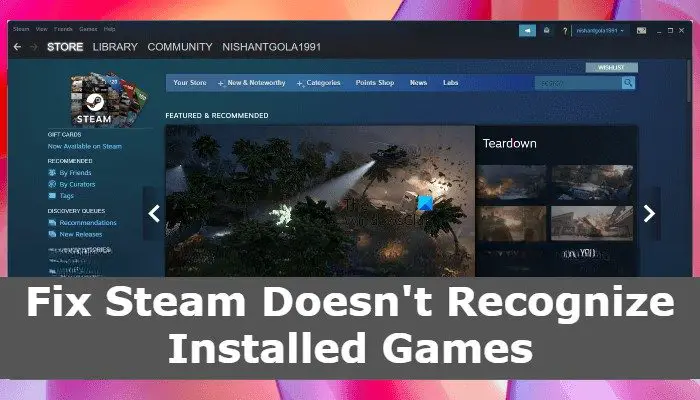 Fix Steam Doesn't Recognize Installed Games