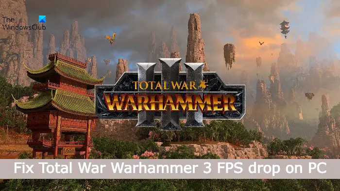 Total War Warhammer 3 FPS drop, Lag and Stuttering