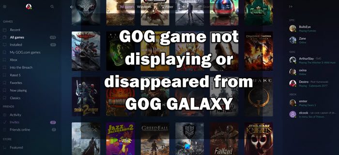 GOG game not displaying or disappeared from GOG GALAXY