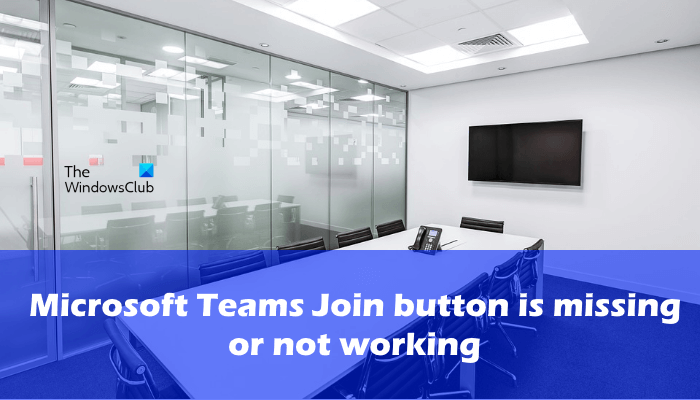 Microsoft Teams Join button is missing