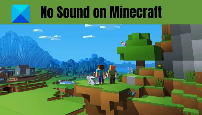 No Sound on Minecraft on Windows PC