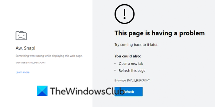 STATUS BREAKPOINT error on Google Chrome and Microsoft Edge STATUS BREAKPOINT error on Google Chrome and Microsoft Edge