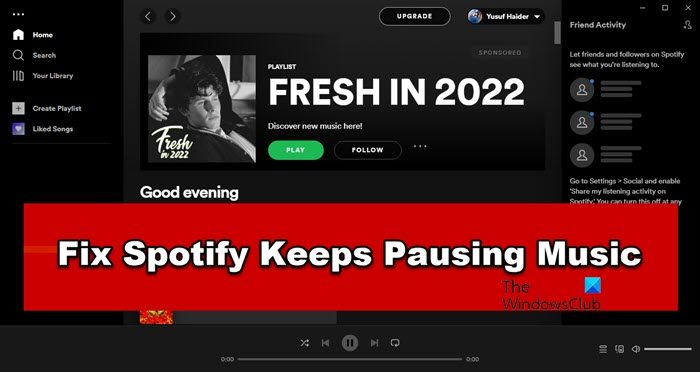 Spotify keeps pausing Music or stopping on Windows PC