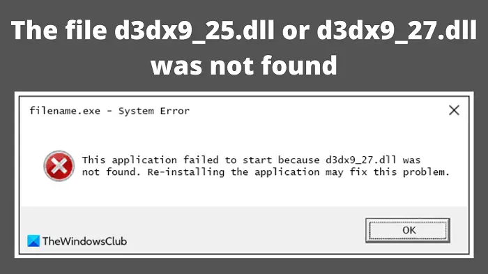 The file d3dx9_25.dll or d3dx9_27.dll was not found
