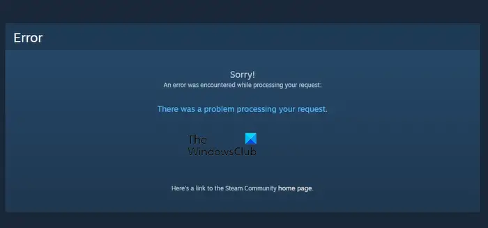 There was a problem processing your request Steam error