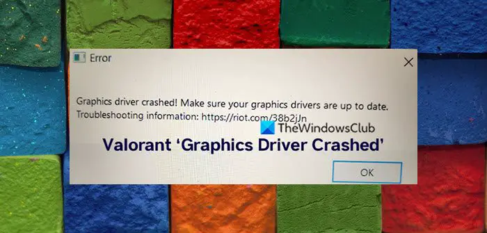 Valorant Graphics Driver Crashed