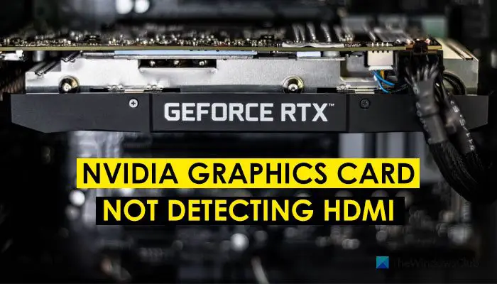 NVIDIA graphics card not detecting HDMI