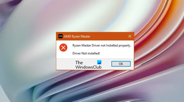 Ryzen Master Driver Not Installed Properly