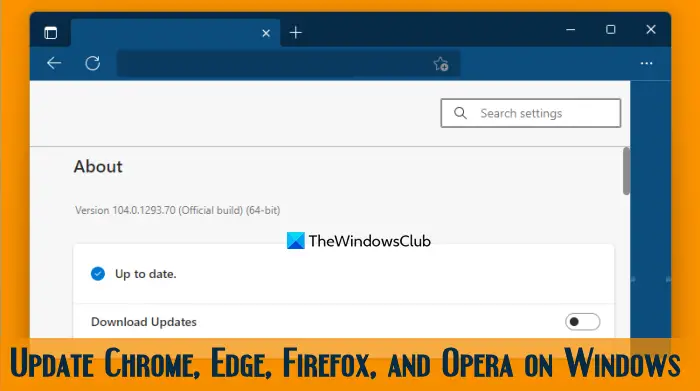 update chrome, edge, firefox, opera browser on windows