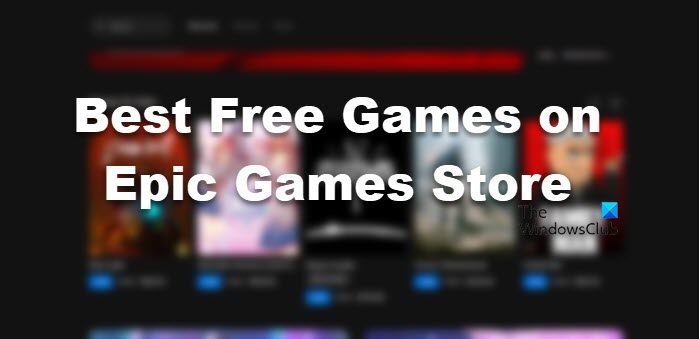 Best Free Games on Epic Games Store