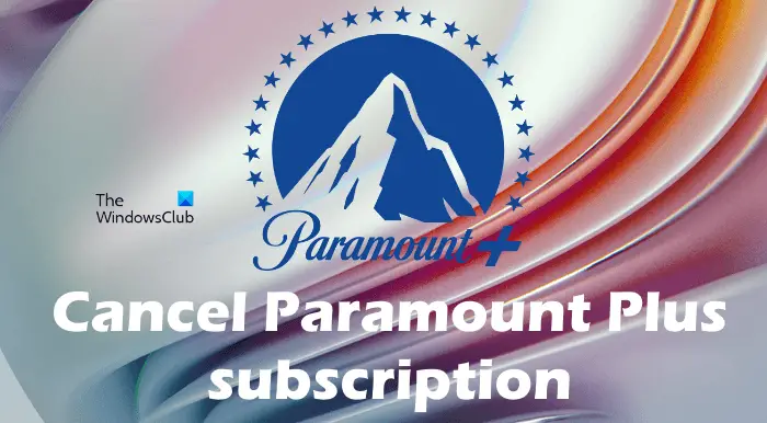 Cancel Paramount Plus subscription