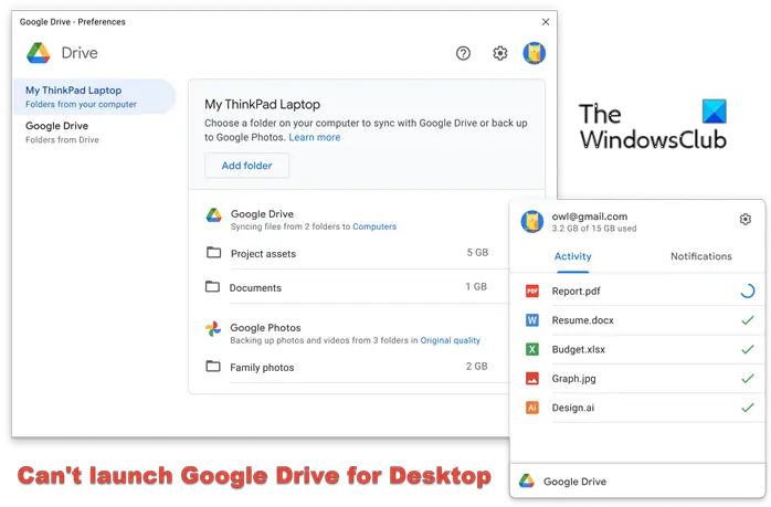 Can’t launch Google Drive for Desktop in Windows 11/10