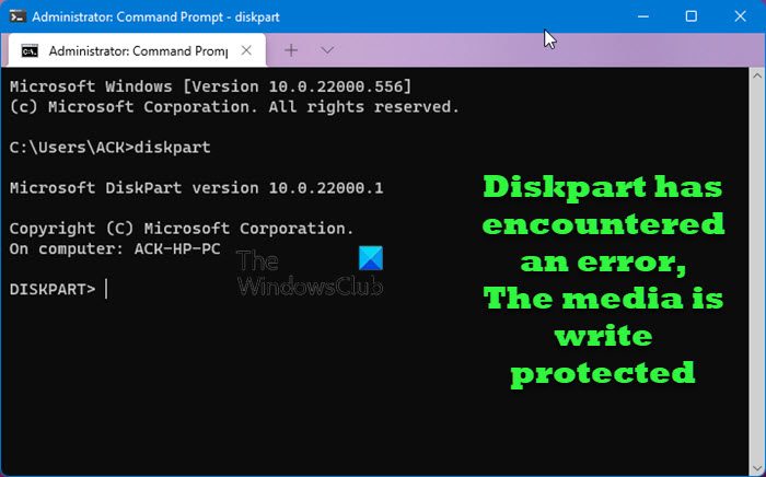 Diskpart has encountered an error The media is write protected