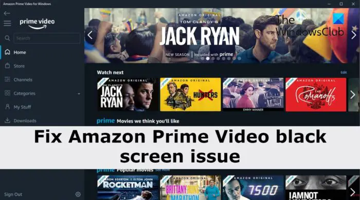 Fix Amazon Prime Video Black Screen issue on PC