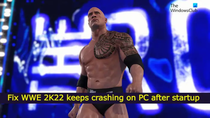 Fix WWE 2K22 keeps crashing on PC after startup