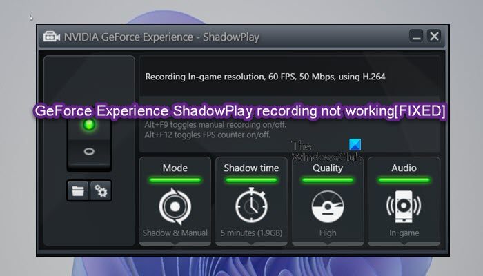 GeForce Experience ShadowPlay recording not working