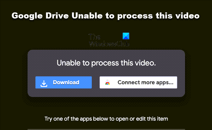 Google Drive Unable to process this video