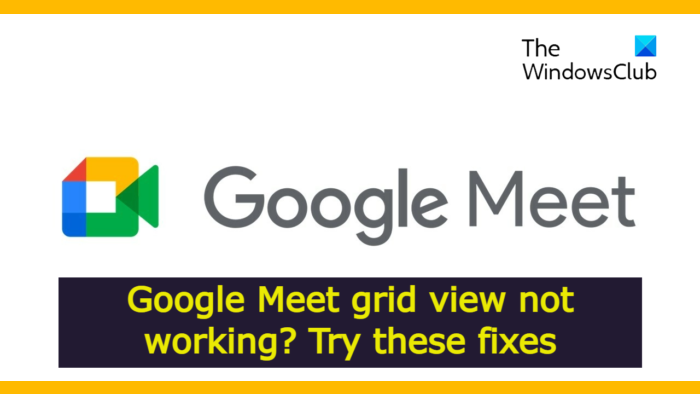 Google Meet Grid View not working