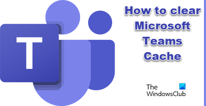 How To Clear Microsoft Teams Cache On Windows 11 10 How To Clear Microsoft Teams Cache On Windows 11 10