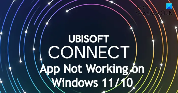 How to fix Ubisoft Connect app not working on Windows PC