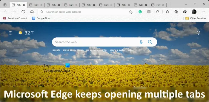 Microsoft Edge keeps opening multiple tabs