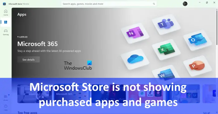 Microsoft Store not showing purchased apps and games