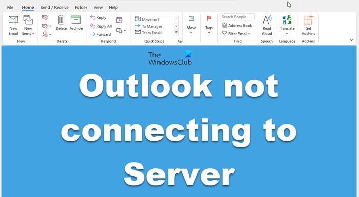 Fix Outlook not connecting to Server on Windows computer