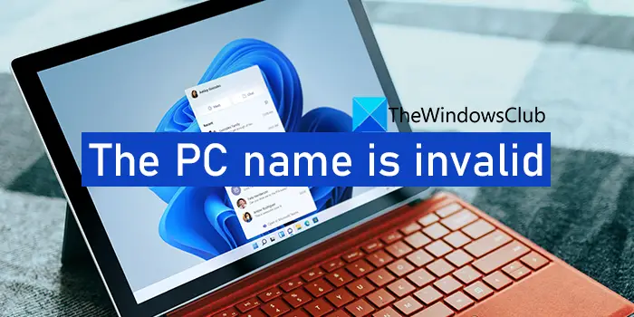 The PC name is invalid