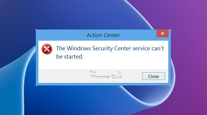 windows security center service can t be started windows 10