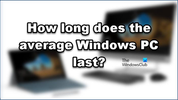 bevolking Imperial Reizen How long does the average Windows PC last?