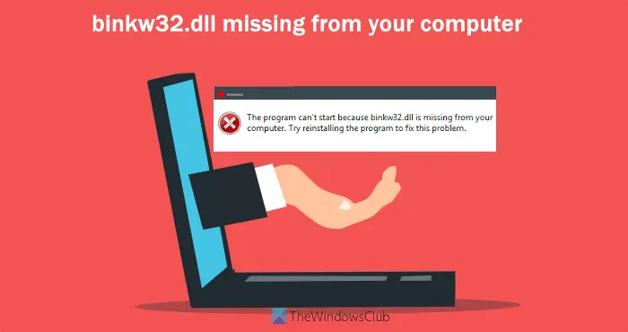 Fix binkw32.dll not found or missing error on Windows 11/10