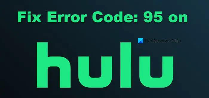 Fehlercode Beheben: 95 Auf Hulu