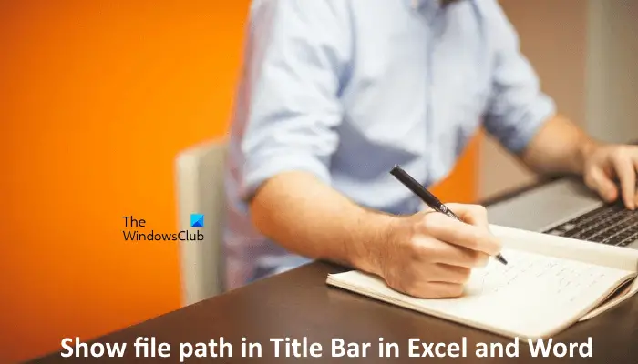 show file path in Title Bar Excel Word