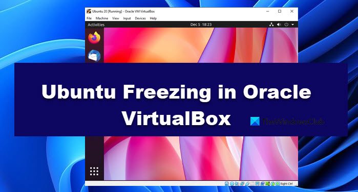 Ubuntu freezing or not starting in VirtualBox