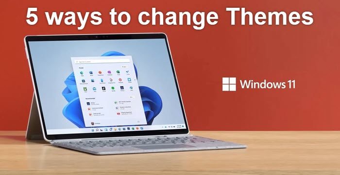 5 ways to change Theme in Windows 11/10