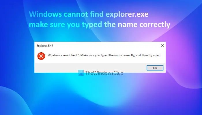 windows cannot find explorer exe file