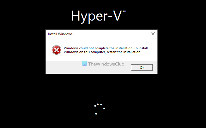 Windows could not complete the installation while installing on Hyper-V