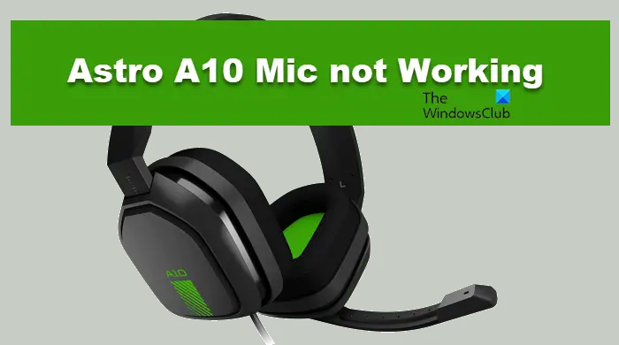 Astro A10 Mic werkt niet op pc of Xbox