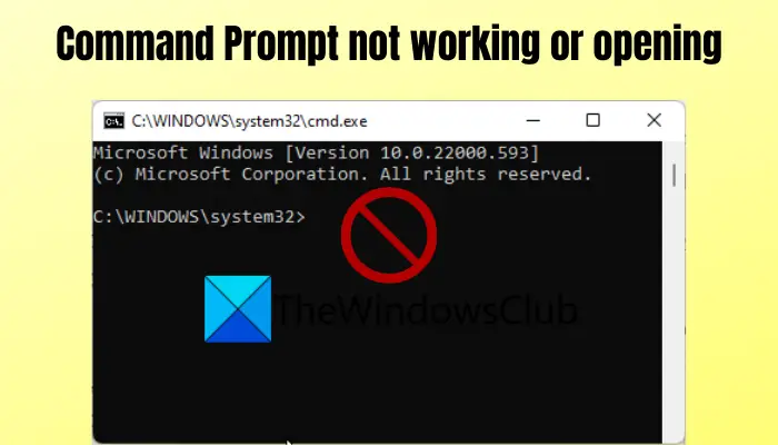 Command Prompt not working or opening in Windows 11/10