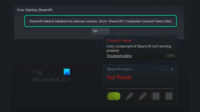Compositor Connect Failed 306 on SteamVR