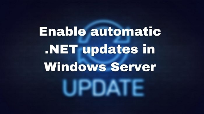 Enable automatic .NET updates in Windows Server