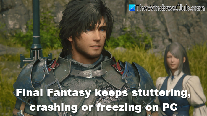 Final Fantasy stuttering, crashing freezing