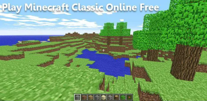 How to play Minecraft Classic online on the web for free