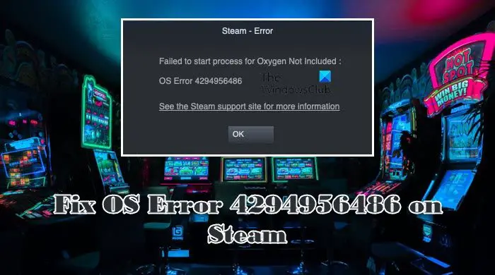 Fix OS Error 4294956486 on Steam