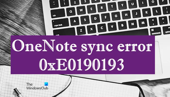 OneNote sync error 0xE0190193