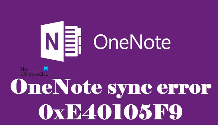 OneNote sync error 0xE40105F9