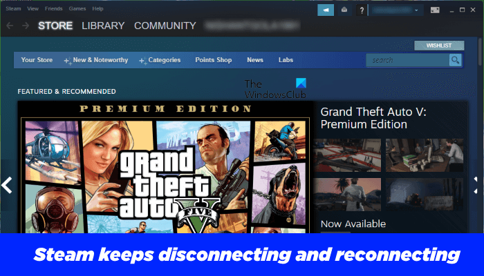 Steam keeps disconnecting and reconnecting